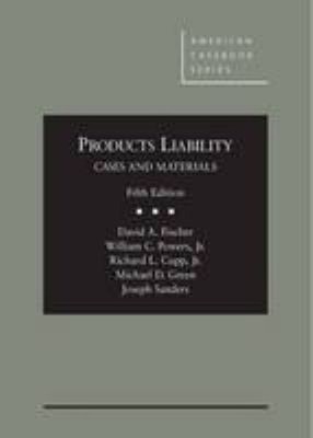 Products Liability, Cases and Materials, 5th Hardcover