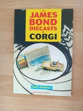 The James Bond Diecasts Of Corgi By Dave Worrall
