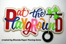 PLAYGROUND TITLE boy girl everyday scrapbook premade paper piecing by Rhonda
