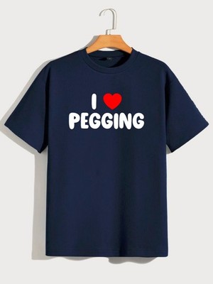 Lustiges T-Shirt I Heart Love Pegging, unhöflich lustig offensiv Geschenk Sissy Strap on Tee