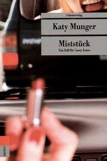 Miststück. Ein Fall für Casey Jones von Katy Munger | Buch | Zustand gut
