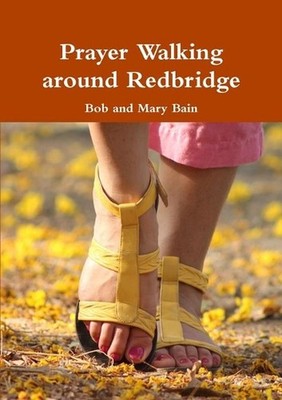 Prayer Walking around Redbridge by Bob And Mary Bain (English) Paperback Book