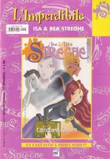 L'IMPERDIBILE ISA & BEA STREGHE 3  2005 - RISTAMPA OTTIMO C5