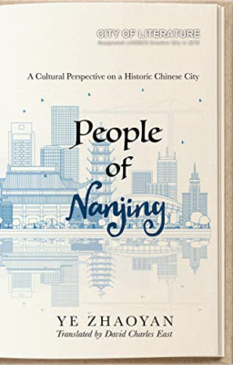 People of Nanjing: A Cultural Perspective on a Historic - Paperback NEW YE, Zhao
