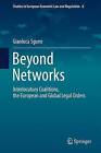 Beyond Networks - Interlocutory Coalitions, the European and Global Legal Orders by Gianluca Sgueo (Hardback, 2016)
