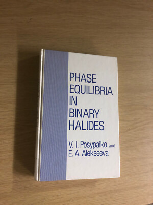 Phase Equilibria In Binary Halides by V. Posypaiko - Pub: IFI/Plenum - 1987 - HB