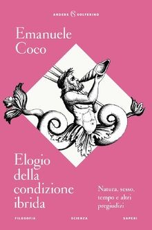 Elogio della condizione ibrida. Natura, sesso, tempo e a... | Buch | Zustand gut