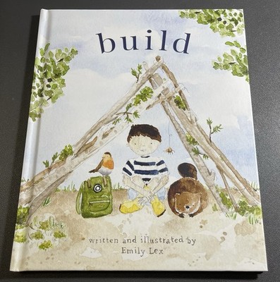 Build: Written And Illustrated By Emily Lex. New