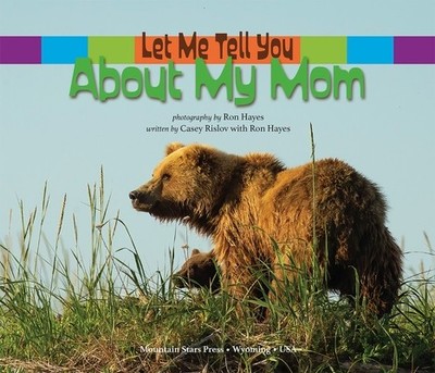 Let Me Tell You about My Mom Casey Rislov Hardcover