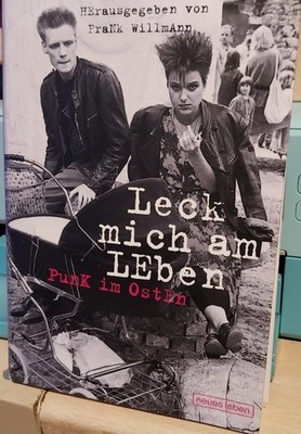 Leck mich am Leben Punk im Osten von Frank Willmann | Buch | Zustand sehr gut