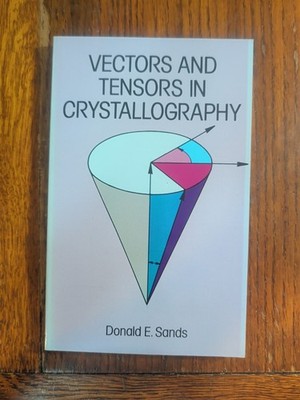 Vectors and Tensors in Crystallography by Donald E. Sands (1995, Trade...