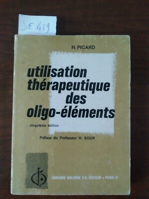 Utilisation Therapeutique des oligo- element - H.Picard