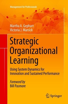 Strategic Organizational Learning Martha A. Gephart