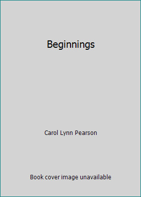 Beginnings by Carol Lynn Pearson
