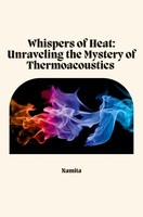 Beyond Singing Flames: A Journey Through Thermoacoustics Namita
