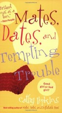 Mates, Dates, and Tempting Trouble (Mates, Dates Series) by Hopkins, Cathy