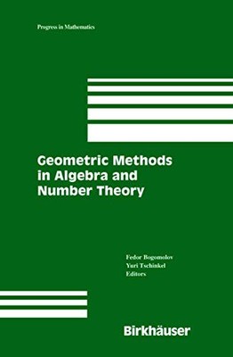 Progress in Mathematics Ser.: Geometric Methods in Algebra and Number Theory ...