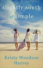 Slightly South of Simple: A Novel (1)... 9781501158056 by Woodson Harvey, Kristy