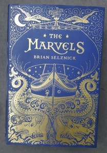 The Marvels by Brian Selznick The Marvels by Brian Selznick