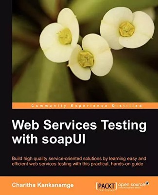 Web Services Testing with soapUI, Charitha Kankanamge