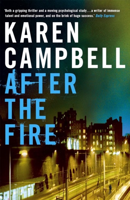 After the Fire by Karen Campbell (Paperback Book)