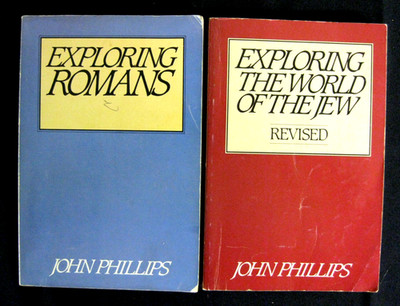 John Phillips Commentary: Exploring Romans '69 Exploring the World of the Jew'88