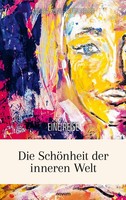 Die SchöNheit Der Inneren Welt, Andrea KöNig-Effenberger