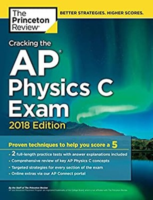 Cracking The Ap Physics C Exam , 2018 Edition: Bewährter Techniques