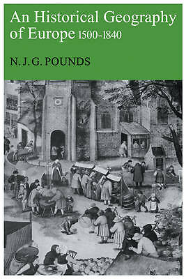 An Historical Geography of Europe, 1500-1840 Pounds Paperback 9780521105811