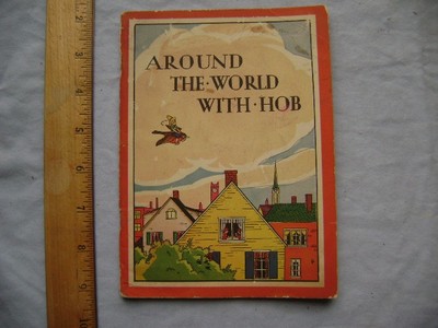 Around the World with Hob. Quaker Oats 1931 Children's Softcover sent to schools