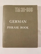 1962 German Phrase Book TM 30-306 OD GREEN Reprinted for the Bureau of the Navy