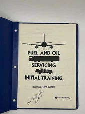 Eastern Airlines Fuel And Oil Servicing Initial Training Instructors Guide
