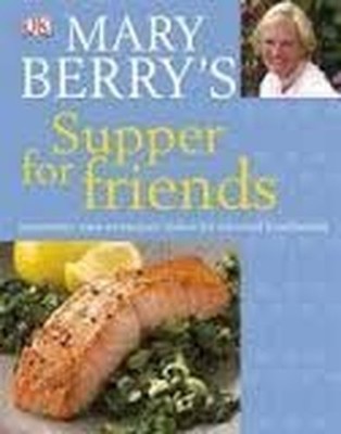 Mary Berry's Supper for Friends Cookbook Hardcover