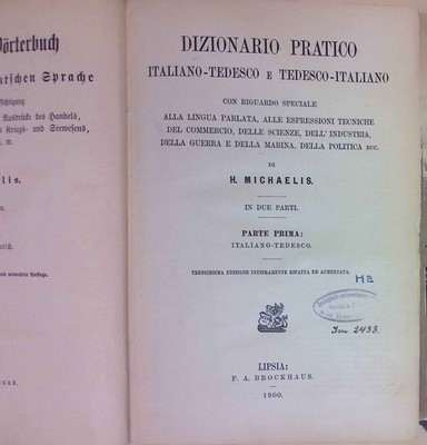 Dizionario Pratico Italiano-Tedesco e Tedesco- Italiano. Parte Prima: Italiano-T