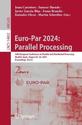 Euro-Par 2024: Parallel Processing: 30th European Conference on Parallel and Dis