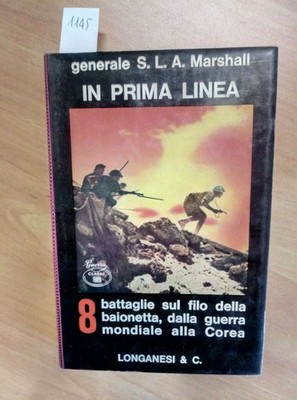 IN ERSTER LINIE - 8 SCHLACHTEN AM BAJONETTDRAHT 1968 LONGANESI (1145