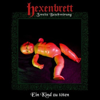 Hexenbrett - Zweite Beschworung: Ein Kind Zu Toten [New Vinyl LP]