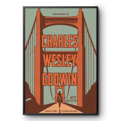 Charles Wesley Godwin In San Francisco CA On Aug 4 2026 Tour Poster