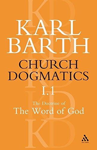 Church Dogmatics The Doctrine of the Word of God, Volume 1,... - Barth, Karl
