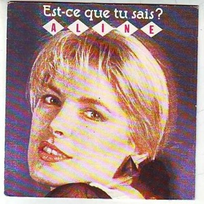 Aline - Est-ce Que Tu Sais? (7'', Single) 5099765051278