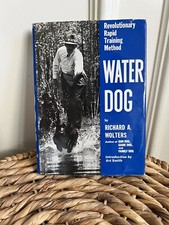 Water Dog: Revolutionary Rapid Training Method - Hardcover 