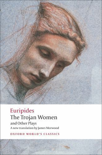 The Trojan Women and Other Plays by  Euripides, James Morwood... - 9780199538812 - Image 2