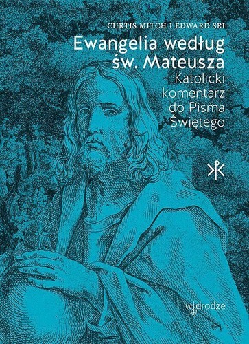 Ewangelia według św Mateusza. Katolicki komentarz (wedlug sw
