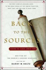 Back To The Sources: Reading the Classic Jewish Texts - Paperback - VERY GOOD