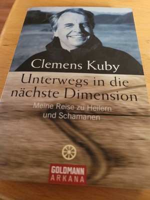 Unterwegs in die nächste Dimension Clemens Kuby Heiler Schamanen Taschenbuch
