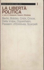 La libertà politica - Alessandro Passerin d'Entrèves (Edizioni di Comunità)