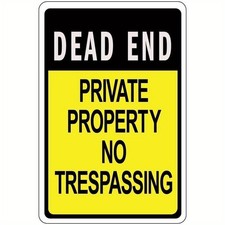 Dead End Sign Aluminum Sign 8x12 Inches Private Property Warning