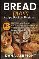 Dana Albright | Bread Baking Recipe Book For Beginners | Taschenbuch | Englisch