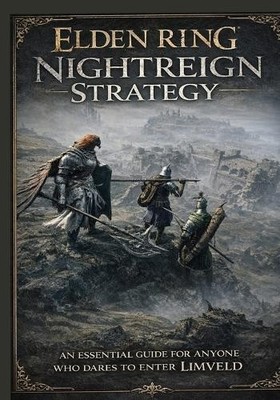 Elden Ring Nightreign Strategy: An Essential Guide for Anyone Who Dares to En...