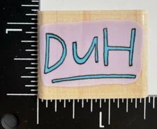 Rubber Stampede Duh 2737B Wood Mounted Rubber Stamp